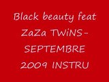 Black beauty feat ZaZa TWiNS-SEPTEMBRE 2009 INSTRU