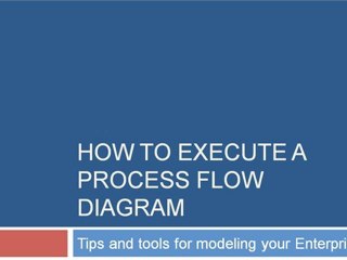 How to execute a process flow diagram