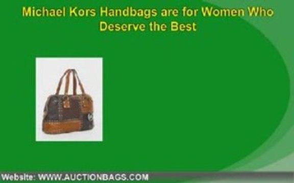 Michael Kors Handbags are for Women Who Deserve the Best