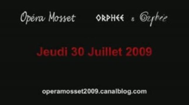 Opéra Mosset au jour le jour - 30 juillet 2009