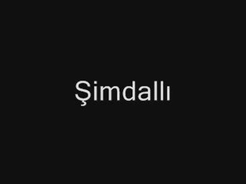 kütahya türküsü - şimdallı