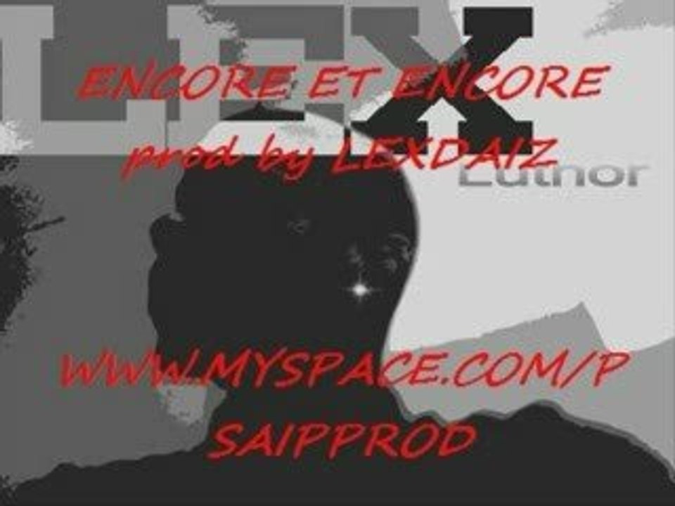 ENCORE ET ENCORE PROD BY LEX 2009
