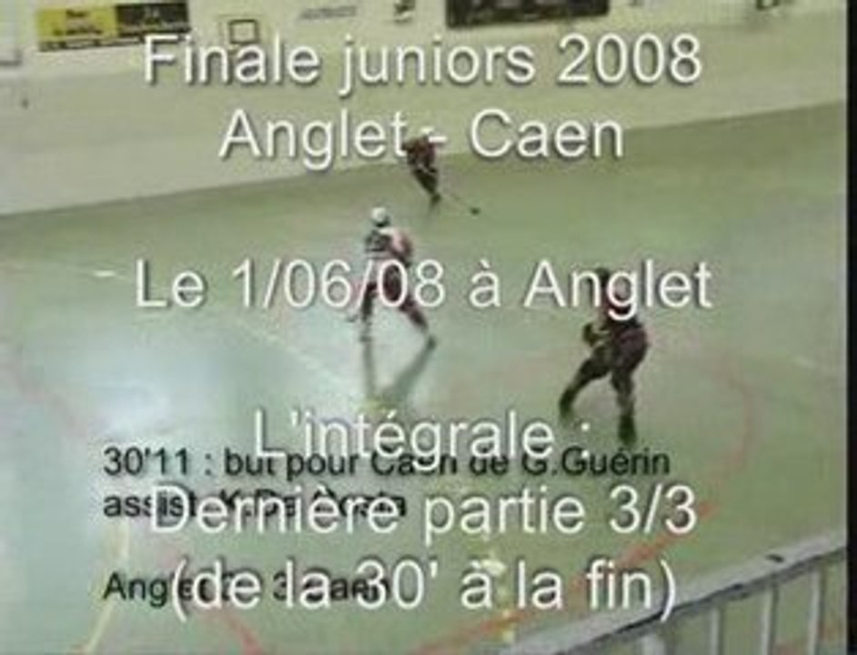 Finale juniors 2008 - part3 - Anglet / Caen
