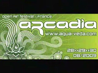 Arcadia 2009 - Festival trance - Aqua-veda