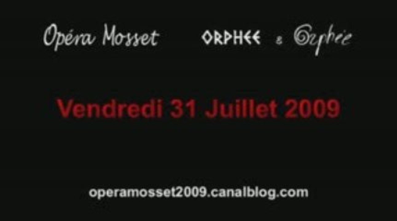 Opéra Mosset au jour le jour - 31 juillet 2009