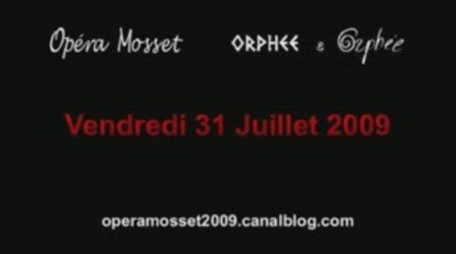 Opéra Mosset au jour le jour - 31 juillet 2009