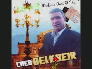 Cheb Belkheir-wach adani naachak