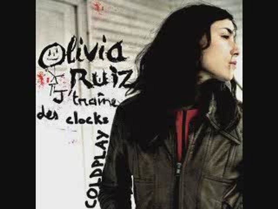 Olivia Ruiz vs Coldplay - "J'traîne des clocks"