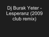Dj Burak Yeter - Lesperanz (2009 club remix)