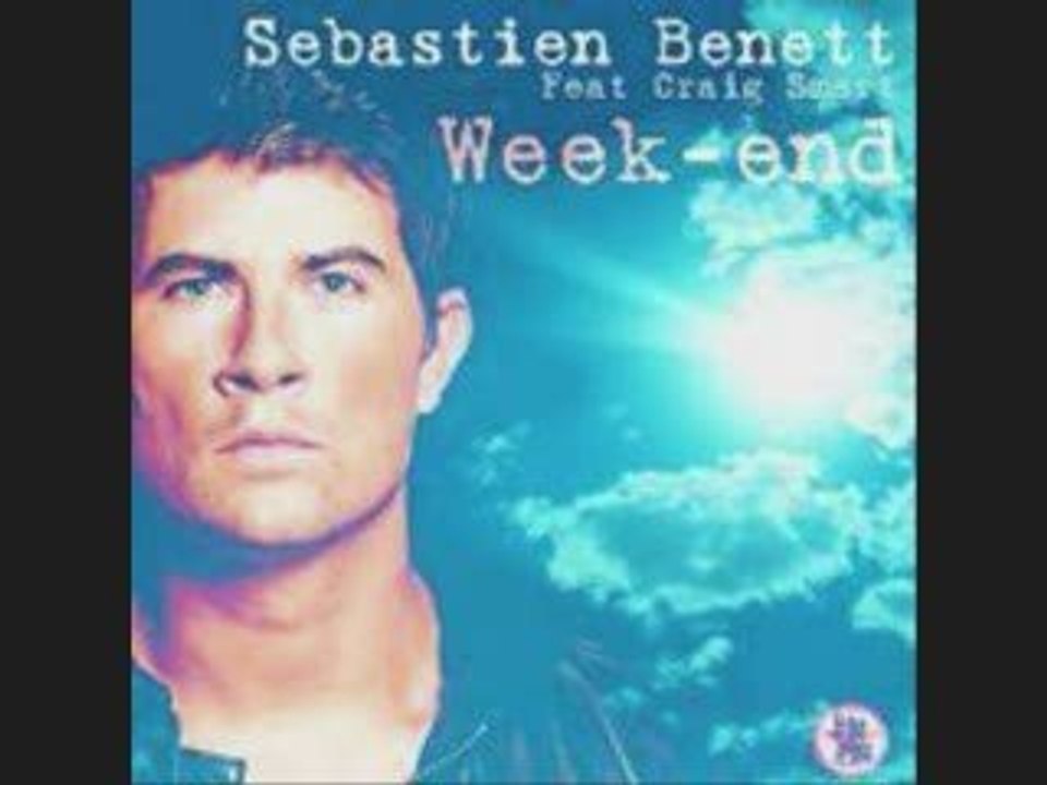 Sebastien Benett, Craig Smart - Week-end (Extended Mix) 2009
