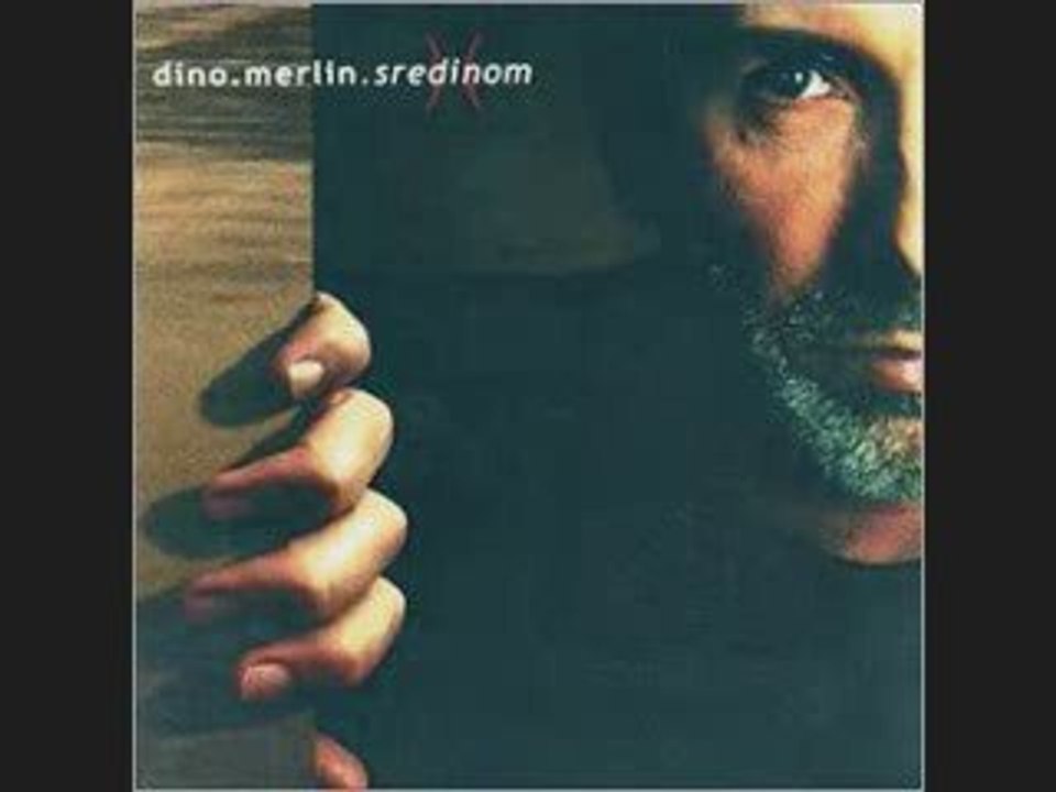 Dino Merlin / sve je laz