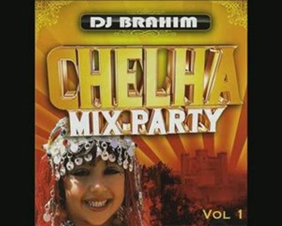 dj brahim chelha mixparty mariage chleuh agadir tiznit souss 2011