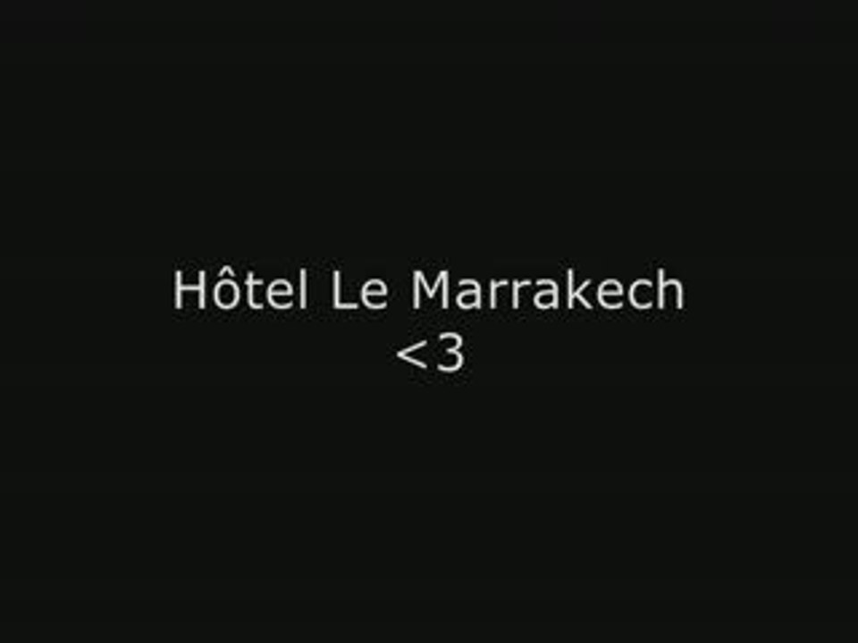 Hotel Le Marrakech Août 2009