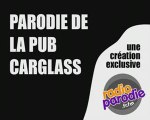 Parodie Pub Carglass - Radio Parodie