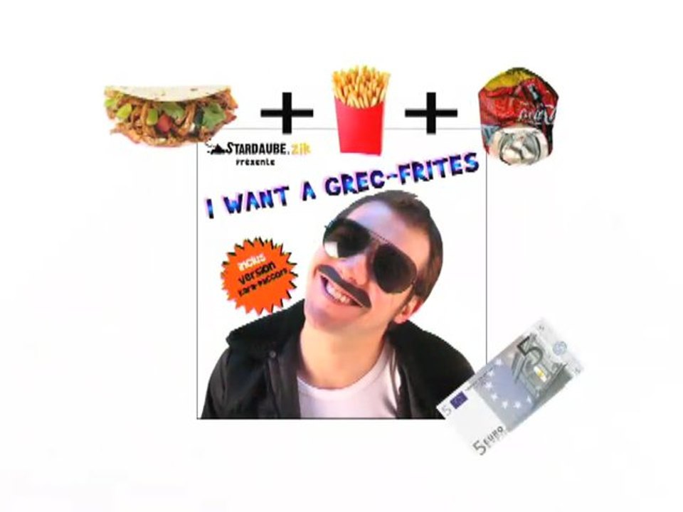 I want a grec frites !