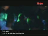 DJ C-AiR LiVE A RENNES AU PLATINIUM HAVANA CLUB