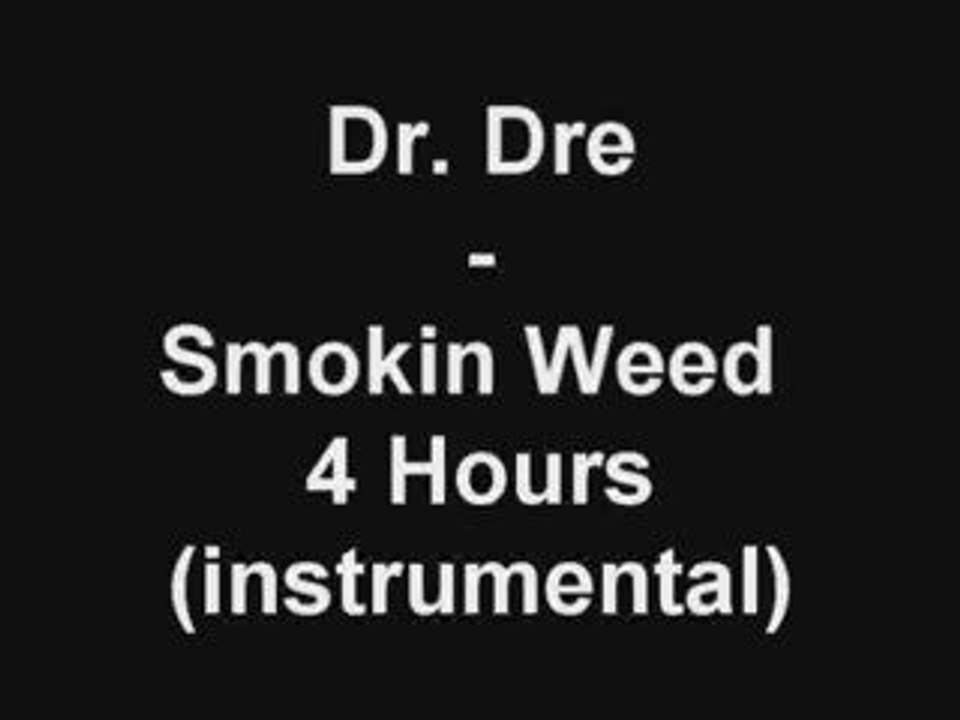 Dr. Dre - Smokin Weed 4 Hours (instrumental)