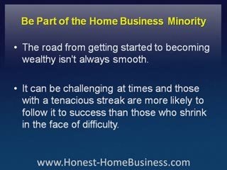 Honest Home Business: Be Part of the Home Business Minority