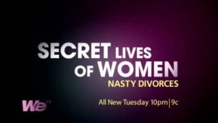 Secret Lives of Women: Nasty Divorces