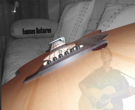 compo guitare chant perso - Fausses Histoires