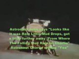 Moon Landing Hoax Apollo 16 : Rain Mud Drops onto Astronaut