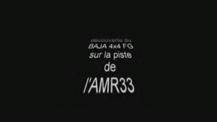 Sortie à l'AMR33 et test baja 4x4