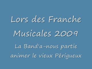 Les Franche Musicales 2009 avec la Band'a-nous