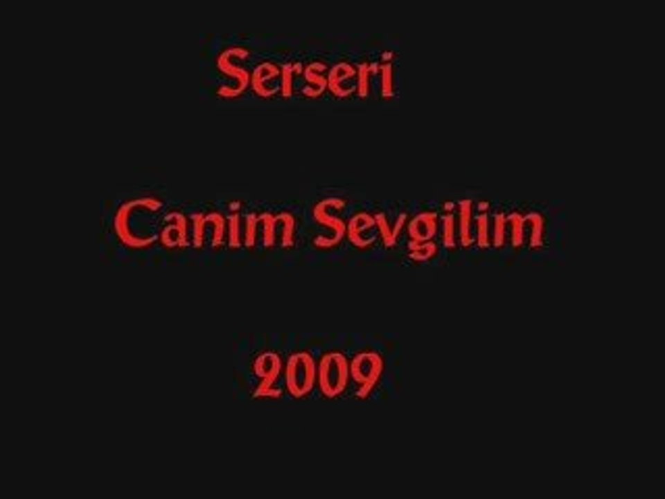 Serseri - Canim Sevgilim