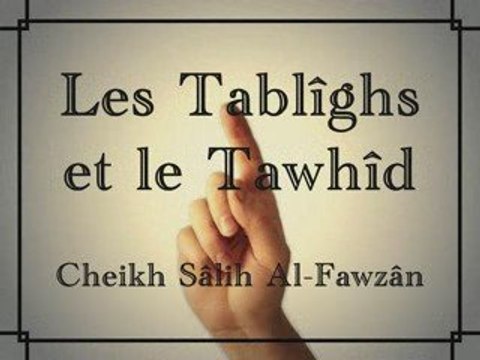 Le Tawhîd égare chez les Tablîghs, incroyable !