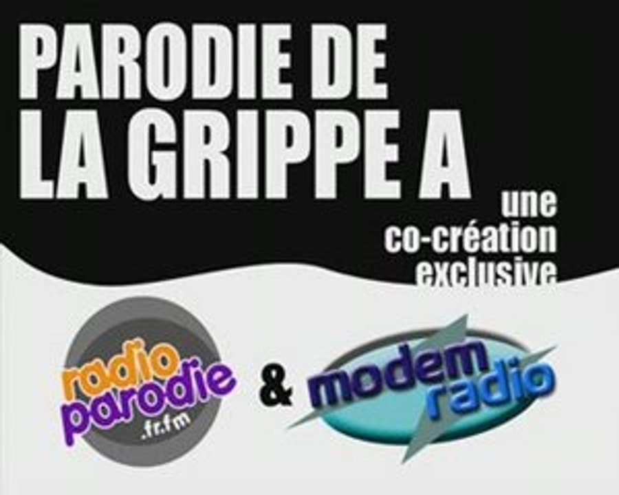 Parodie GRIPPE A - RADIO PARODIE