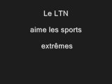 Le LTN Aime les sports extrèmes