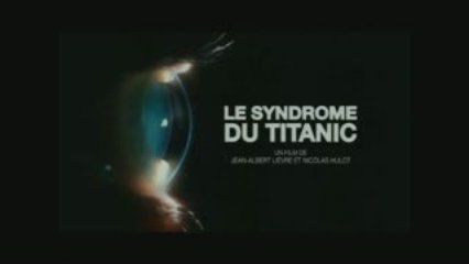 Le Syndrome Du Titanic : Bande-Annonce (VF / HD)