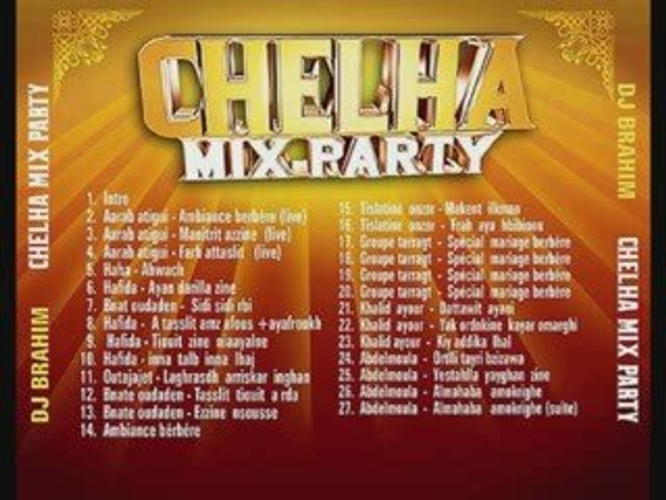 dj brahim chleuh tamazirte chelha mix party mariage marocain 2011 souss