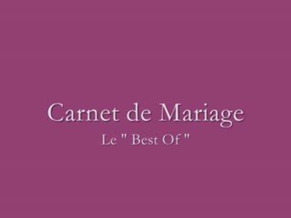 Carnet de Mariage - Le BEST OF