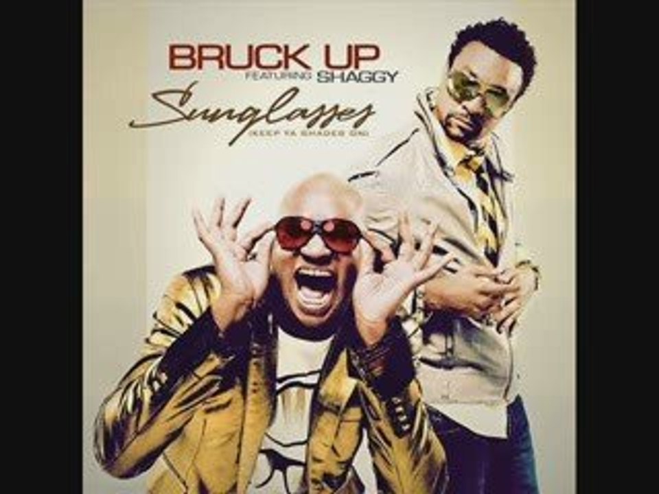 Bruck Up Ft Shaggy - I Wear My Sunglasses At Night 2009