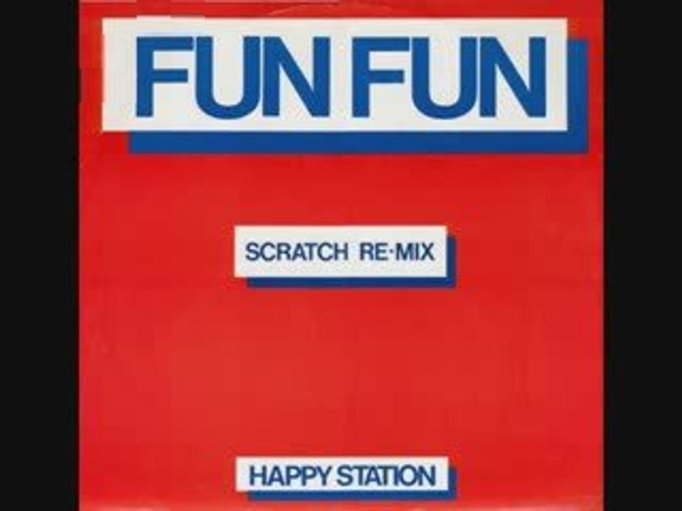 80's disco music FUN FUN - HAPPY STATION SCRATCH REMIX 1983