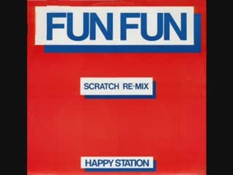 80's disco music FUN FUN - HAPPY STATION SCRATCH REMIX 1983