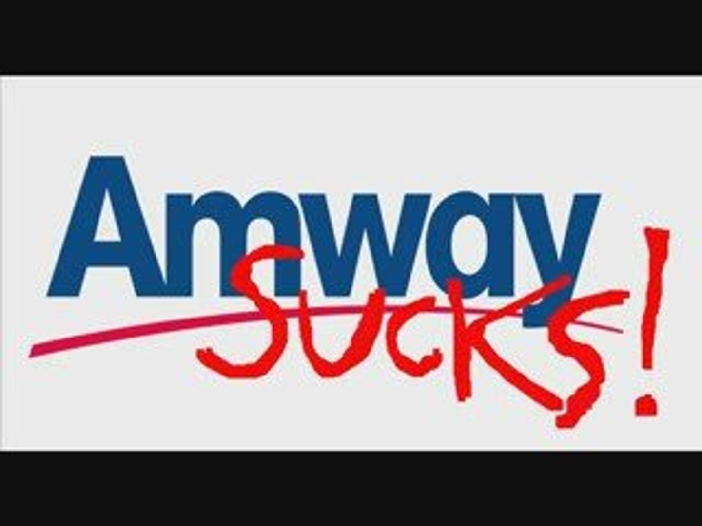 Amway Sucks! Period.