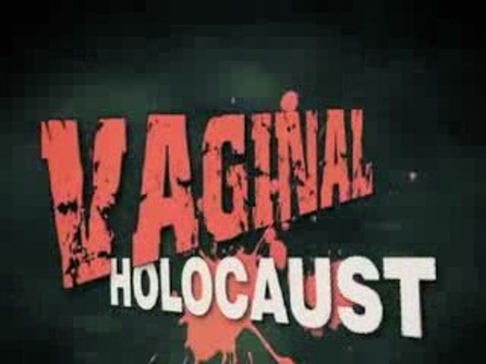 Vaginal Holocaust - Trailer