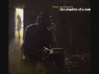 Fred Yaddaden - Lâcher prise ( album "The Shadow of a Rose")