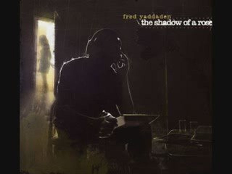 Fred Yaddaden - Echos ( extrait de "The Shadow of a Rose")