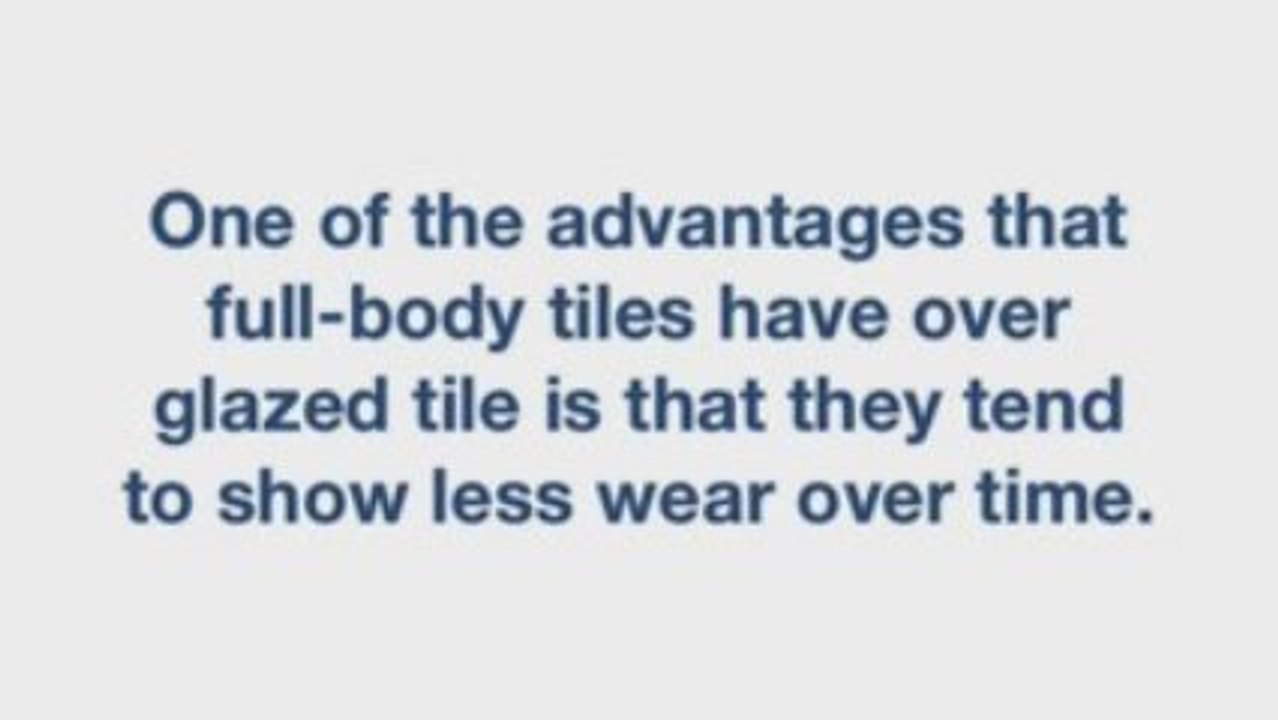 What are full body ceramic tiles?