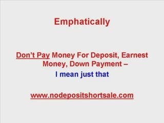 How to Avoid Short Sale Good Faith or Consideration Money