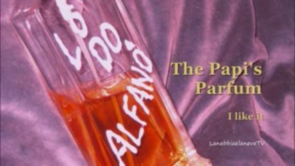 LO'DO ALFANO' Parfum 3 New IL PROFUMO DI Papi Berlusconi