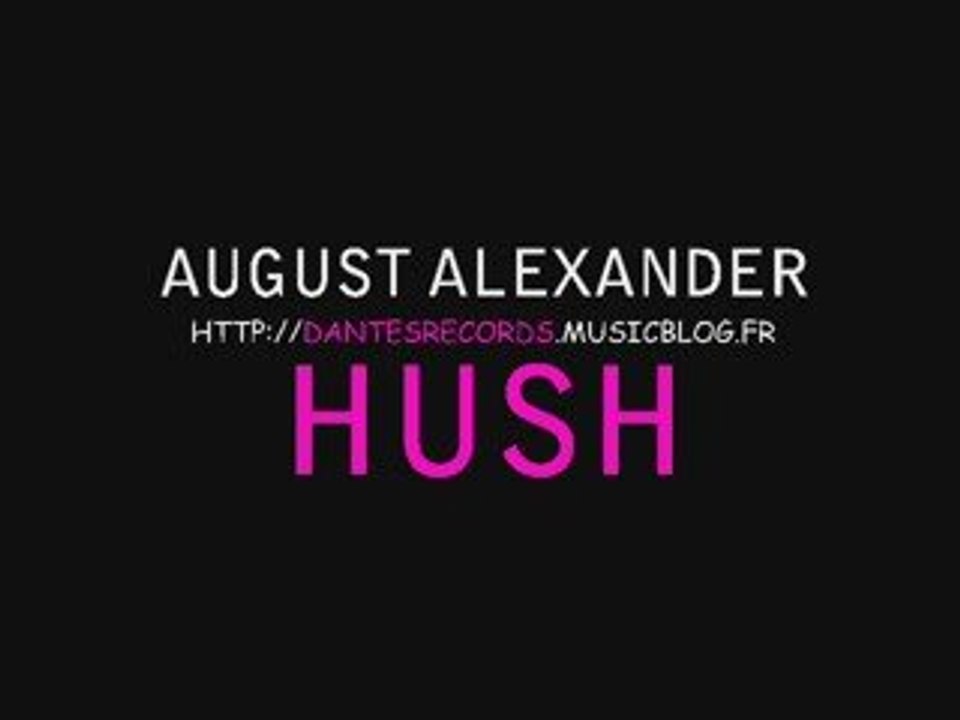 august alexander - hush