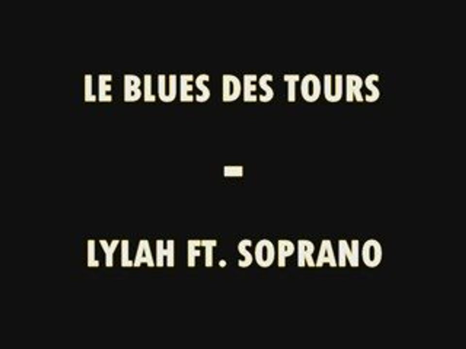 Lylah ft. Soprano - Le blues des tours (Exclusivité)