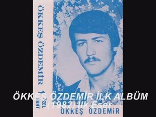 ÖKKEŞ ÖZDEMİR İLK ALBÜM (1987)  ilk eser