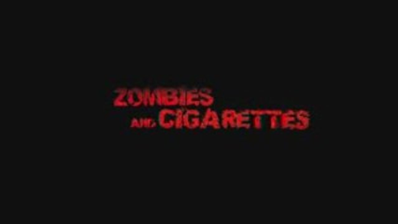 Zombies & Cigarettes - Trailer