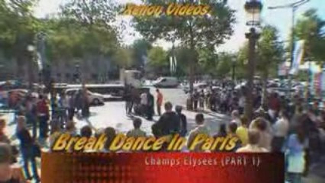 Breakdance Champs Elysées Part1 (Xenou Videos)