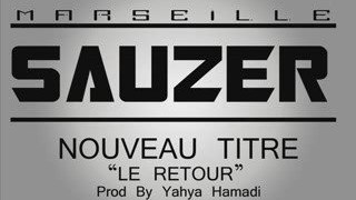 Sauzer_Le Retour_ ( prod by Yahya Hamadi)